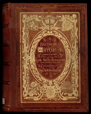 Baltisches Wappenbuch : Wappen sämmtlicher, den Ritterschaften von Livland, Estland, Kurland und Oesel zugehörigen Adelsgeschlechter
