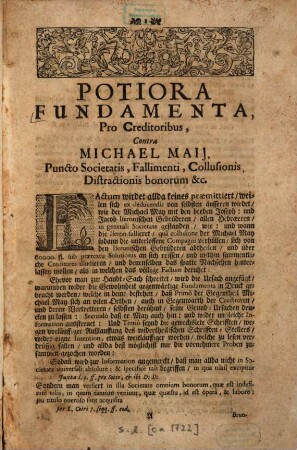 Potiora Fundamenta, Pro Creditoribus, Contra Michael Maij, Puncto Societatis, Fallimenti, Collusionis, Distractionis bonorum &c.