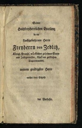 Seiner Hochfreyherrlichen Excellenz ...