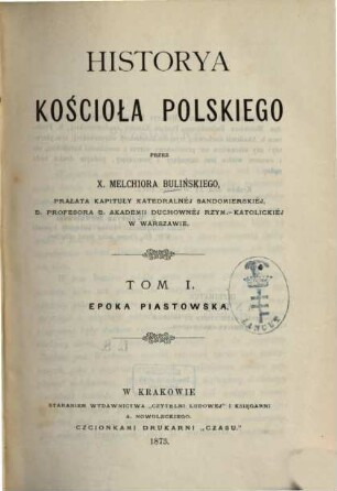 Historya Kościoła polskiego : Przez x. Melchiora Bulińskiego, 1