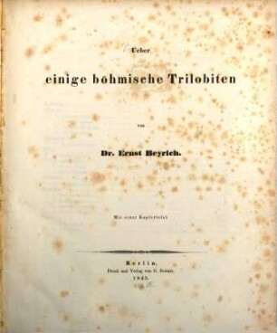 Ueber einige böhmische Trilobiten : Mit 1 Kupfertafel. 1845. (2 Bl., 48 S., 1 Tfl.). 1