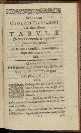 Sequuntur Georgii Cassandri Viri doctissimi Tabulæ Breues & expeditæ in præceptiones Rhetoricas: quas certo consilio subjungere superioribus visum fuit.