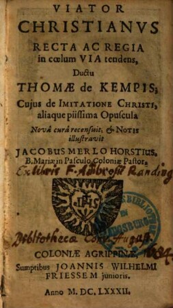 Viator Christianvs : recta ac regia in coelum Via tendens, 1. (1682). - [54], 369 S. : Ill.