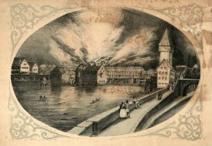 Brand der Rhein-Mühle und -Brücke in Constanz am 1. Juni 1856 (Nachts 2 - 4 1/2 Uhr)