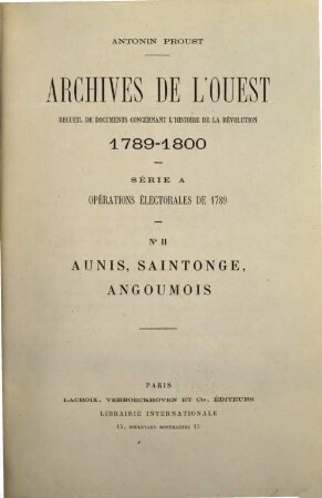 Archives de l'ouest. 2, Aunis, Saintonge, Angoumois