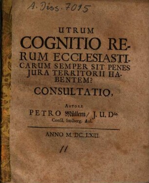 Utrum Cognitio Rerum Ecclesiasticarum Semper Sit Penes Iura Territorii Habentem? Consultatio