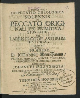 Disputatio Theologica Solennis De Peccato Originali Ex Primitiva Eius Sede, Vel Lapsus Protoplastorum Historia, Genes. III.