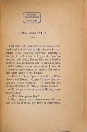 Rosa Bellavita : [Inh.:] Rosa Bellavita.- Nella notte serena.- Il menuetto.- La triste bottega.- Gabriele.- La signorina dal caffè.- Vel silenzio.- Assunta Spina.- Il voto.)