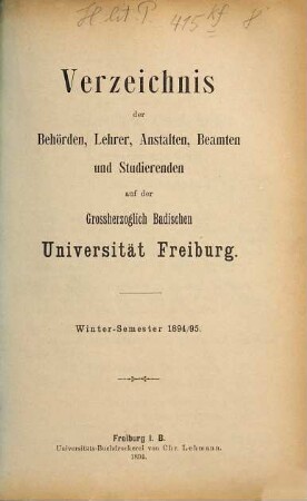 Verzeichnis der Behörden, Lehrer, Anstalten, Beamten und Studierenden der Badischen Universität Freiburg. 1894/95. WH