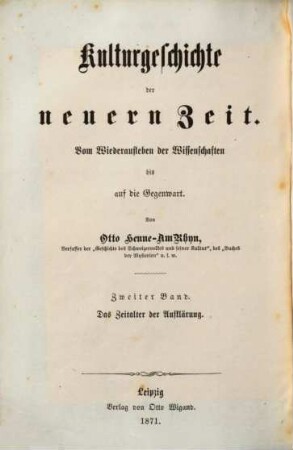 Kulturgeschichte der neuern Zeit : vom Wiederaufleben d. Wiss. bis auf d. Gegenwart, 2. Kulturgeschichte des Zeitalters der Aufklärung