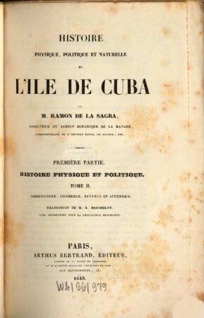 Histoire physique, politique et naturelle de l'île de Cuba. Partie 1 : Tome 2. Agriculture, commerce, revenus et appendice