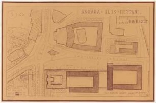 Gesamtbebauungsplan Ankara Teilbebauungsplan innere Stadt: Lageplan 1:500, Teilbebauungsplan für den Ulus Meydani, Variante 1
