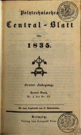 Polytechnisches Centralblatt. 1835, 1 = Jg. 1,Nr. 1/26