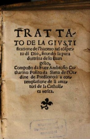 Trattato de la giustificatione del'huomo ...