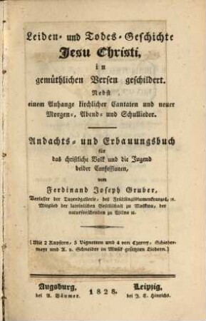 Leiden- und Todes-Geschichte Jesu Christi : in gemüthlichen Versen geschildert