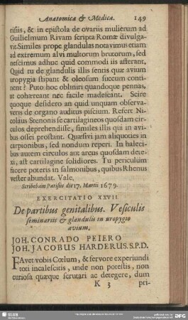 Exercitatio XXVII. De partibus genitalibus. Vesiculis seminariis & glandulis in uropygio avium. Joh. Conrado Peiero Joh. Jacobus Harderus S. P. D.