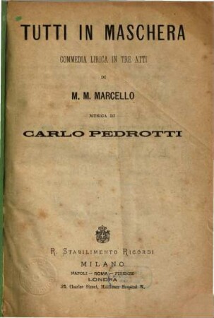 Tutti in maschera : commedia lirica in tre atti