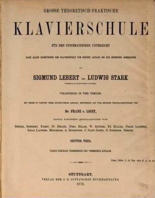 Grosse theoretisch-praktische Klavierschule für den systematischen Unterricht : nach allen Richtungen des Klavierspiels vom ersten Anfang bis zur höchsten Ausbildung ; vollständig in vier Teilen, 3