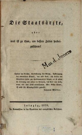 Die Staatsärzte, oder was ist zu thun, um bessere Zeiten herbeizuführen?