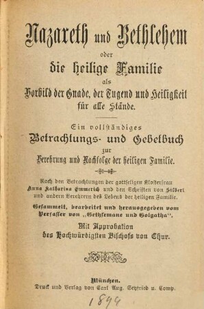 Nazareth und Bethlehem oder die heilige Familie als Vorbild der Gnade ... : Ein vollständiges Betrachtungs- und Gebetbuch ...
