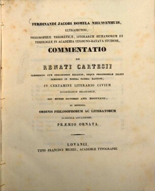 Commentatio de Renati Cartesii commercio cum philosophis Belgicis, deque philosophiae illius temporis in nostra patria ratione