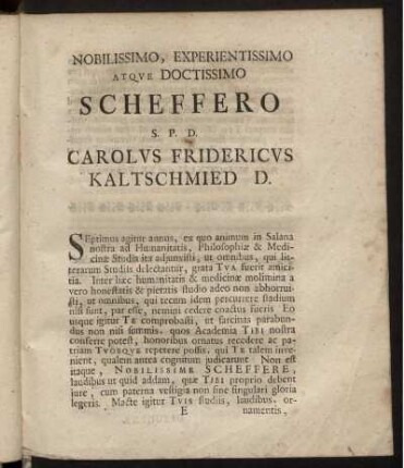 Nobilissimo, Experientissimo Atque Doctissimo Scheffero S.P.D. Carolus Fridericus Kaltschmied D.