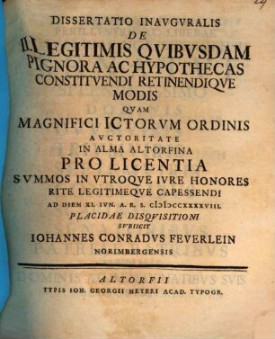 Dissertatio inavgvralis de illegitimis qvibvsdam pignora ac hypothecas constitvendi retinendiqve modis