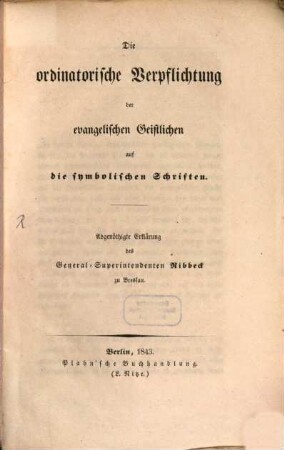 Die ordinatorische Verpflichtung der evangelischen Geistlichen auf die symbolischen Schriften