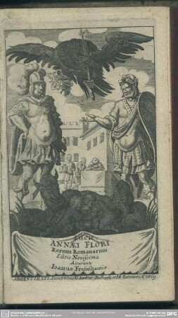 Lucii Annaei Flori Rerum Romanorum Editio Novissima Accurante Joanne Freinshemio