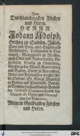Dem Durchlauchtigsten Fürsten und Herrn, Herrn Johann Adolph, Herzog zu Sachsen ...
