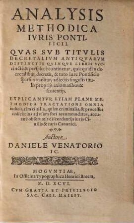 Analysis methodica iuris pontificii : quas sub titulis decretalium antiquarum distinctis 5 libris succinte et perspicue continetur ...