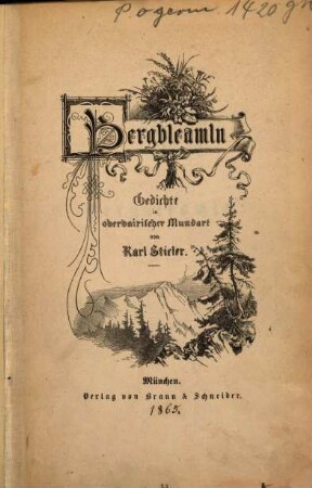 Bergbleamln : Gedichte in oberbaierischer Mundart