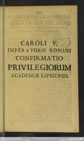 Caroli V. Imperatoris Romani confirmatio Privilegiorum Academiae Lipsiensis