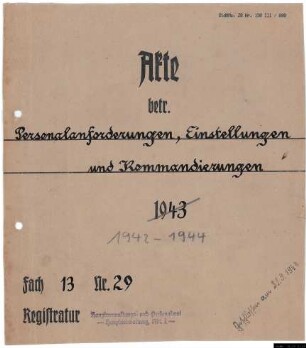 Einstellungen, Personal-Überweisung, Versetzungen und Abkommandierungen, September 1942 - August 1944.