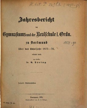 Jahresbericht des Gymnasiums und der Realschule 1. Ordnung zu Dortmund : über das Schuljahr ..., 1875/76