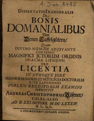 Dissertatio inauguralis de bonis domanialibus : = Von denen Taffelgütern