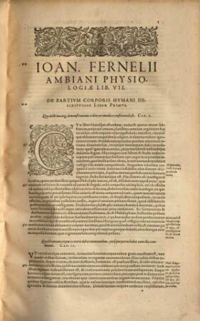 Ioan. Fernelii Universa medicina : ab ipso quidem authore ante obitum diligenter recognita, & 4 libris nunquam ante editis, ad praxim tamen perquam necessariis aucta ; acceßit recens, Methodus generalis curandarum febrium, nunquam antehac edita