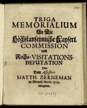 Triga Memorialium An Die Höchstansehnliche Kayserl. Commission und Reichs-Visitations-Deputation