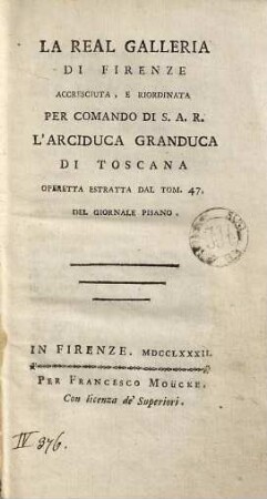 La Real Galleria di Firenze accresciuta e riordinata per comando di S.A.R. l'Arciduca Granduca di Toscana