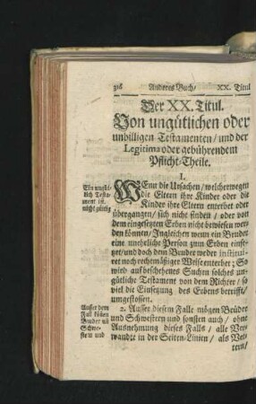 Der XX. Titul. Von ungütlichen oder unbilligen Testamenten/ und der Legitima oder gebührendem Pflicht-Theile.