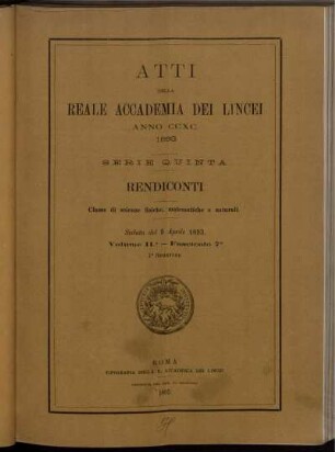 Seduta del 9 Aprile 1893. Volume II. - Fascicolo 7.