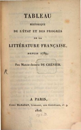 Tableau historique de l'État ... de la Littérature françoise depuis 1789