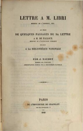 Lettre à M. Libri au sujet de quelques passages de sa lettre à M. de Falloux relatifs à la bibliothèque nationale