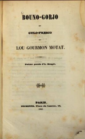 Bouno-Gorjo et Gulo-Fresco ou lou gourmon motat : Poème patois d'A. Brugié