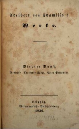 Adelbert von Chamisso's Werke, 4. Gedichte. Adelberts Fabel. Peter Schlemihl