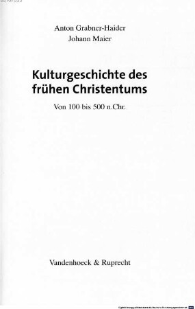 Kulturgeschichte des frühen Christentums : von 100 bis 500 n.Chr.