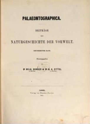 Palaeontographica : Beiträge zur Naturgeschichte d. Vorzeit. 19. 1871