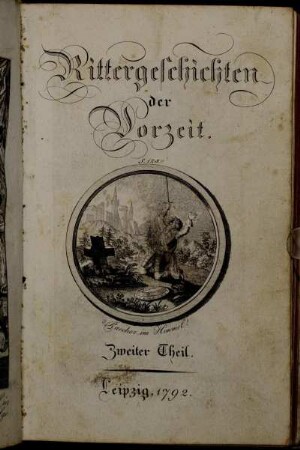 Zweiter Theil: Rittergeschichten der Vorzeit. Zweiter Theil