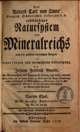 Des Ritters Carl von Linné Königlich Schwedischen Leibarztes [et]c. [et]c. vollständiges Natursystem des Mineralreichs : nach der zwölften lateinischen Ausgabe, 4