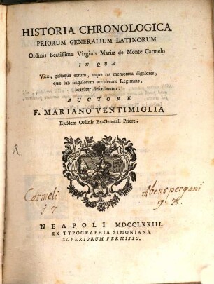 Historia chronologica priorum Generalium Latinorum Ordinis Beatissimae Virginis Mariae de Monte Carmelo